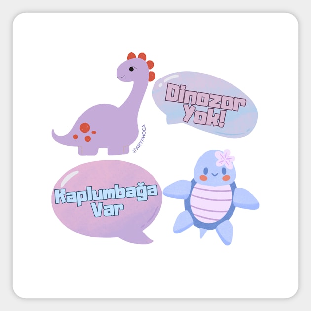 Dinozor Yok! Kamplumbağa Var! Magnet by Arya Liberty